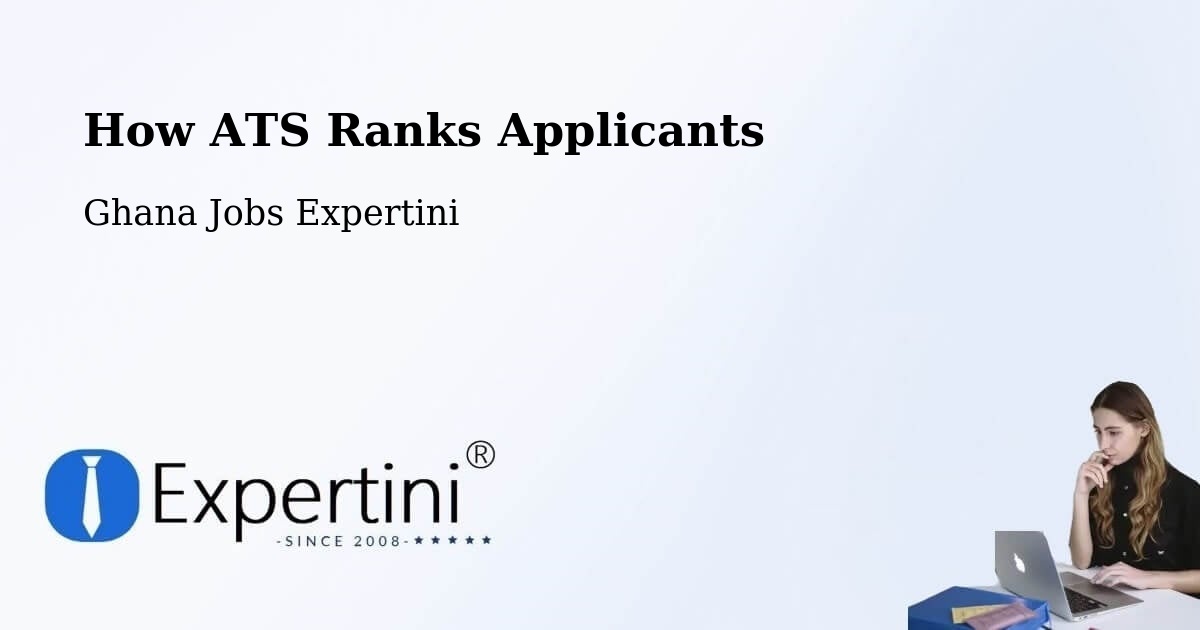 How ATS Ranks Applicants - Ghana Jobs Expertini
